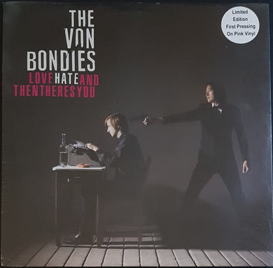 Von Bondies - Love Hate And Then Theres You - Pink Vinyl