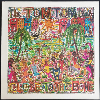 Tom Tom Club - Close To The Bone