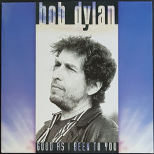 Load image into Gallery viewer, Bob Dylan - Good As I Been To You
