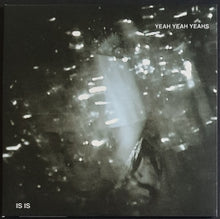 Load image into Gallery viewer, Yeah Yeah Yeahs - Is Is