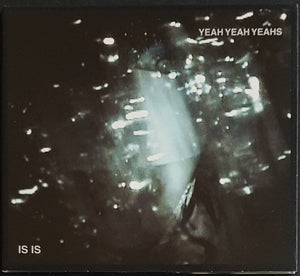 Yeah Yeah Yeahs - Is Is