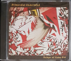 Primordial Undermind - Beings Of Game P-U