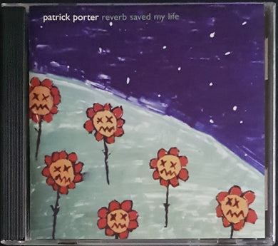 Patrick Porter - Reverb Saved My Life