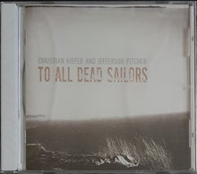 Load image into Gallery viewer, Kiefer, Christian And Jefferson Pitcher - To All Dead Sailors