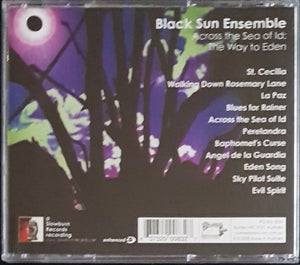 Black Sun Ensemble - Across The Sea Of Id: The Way To Eden