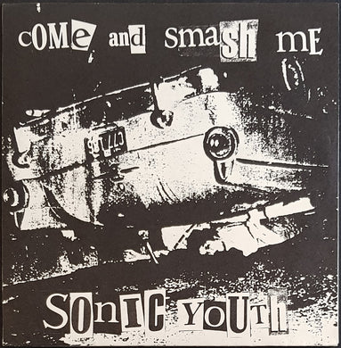 Sonic Youth - Come And Smash Me / Hallowed Be Thy Name
