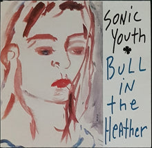 Load image into Gallery viewer, Sonic Youth - Bull In The Heather