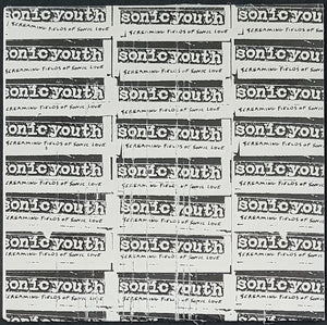 Sonic Youth - Screaming Fields Of Sonic Love