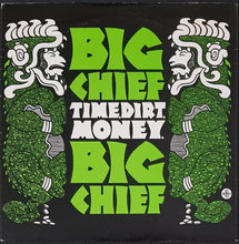 Load image into Gallery viewer, Big Chief - Time, Dirt, Money