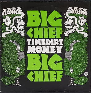 Big Chief - Time, Dirt, Money