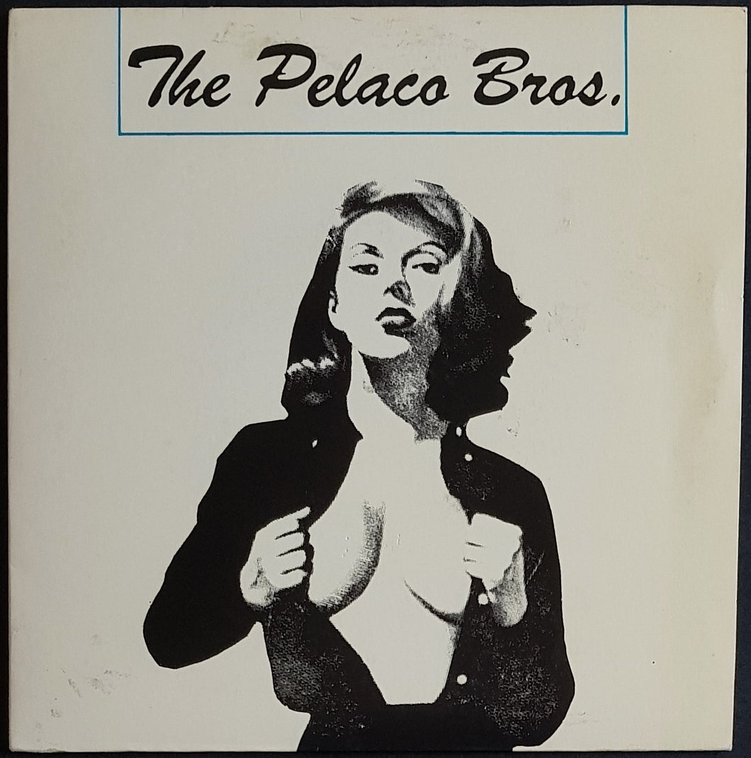 Pelaco Bros. - The Notorious Pelaco Bros Show