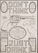 Load image into Gallery viewer, Johnnys - Don&#39;t Think Just Drink 1983