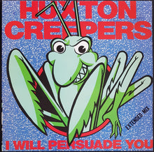 Load image into Gallery viewer, Huxton Creepers - I Will Persuade You