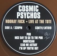 Load image into Gallery viewer, Cosmic Psychos - Hooray Fuck - Live At The Tote