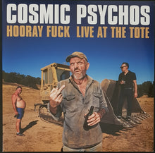 Load image into Gallery viewer, Cosmic Psychos - Hooray Fuck - Live At The Tote