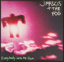 Load image into Gallery viewer, Dinosaur Jr (J Mascis + The Fog) - Everybody Lets Me Down