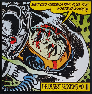 Desert Sessions - Vol III. Set Co-Ordinates For The White Dwarf!!!
