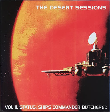 Desert Sessions - Vol II. Status: Ships Commander Butchered