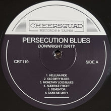 Load image into Gallery viewer, Persecution Blues - Downright Dirty