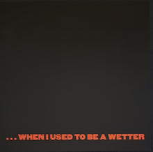 Load image into Gallery viewer, Magic Dirt - Life Was Better