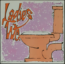 Load image into Gallery viewer, Ladies W.C. - Ladies W.C.