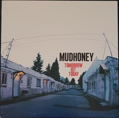 Mudhoney - Tomorrow Hit Today