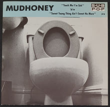 Load image into Gallery viewer, Mudhoney - Touch Me I&#39;m Sick
