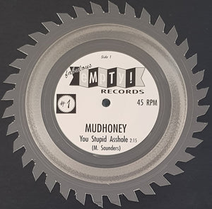 Mudhoney - You Stupid Asshole - Clear Vinyl Buzzsaw Shaped Disc