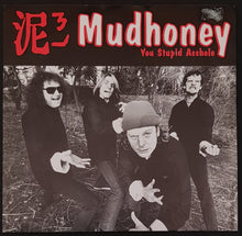 Load image into Gallery viewer, Mudhoney - You Stupid Asshole