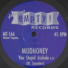 Load image into Gallery viewer, Mudhoney - You Stupid Asshole