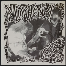 Load image into Gallery viewer, Mudhoney - Grunge &#39;R&#39; Us