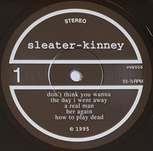 Load image into Gallery viewer, Sleater - Kinney - Sleater-Kinney