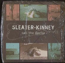 Load image into Gallery viewer, Sleater - Kinney - Call The Doctor
