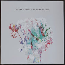 Load image into Gallery viewer, Sleater - Kinney - No Cities To Love - 180gram White Vinyl