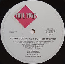 Load image into Gallery viewer, Kuepper, Ed - Everybody&#39;s Got To