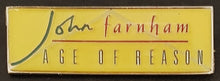 Load image into Gallery viewer, John Farnham - Age Of Reason - Badge