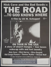 Load image into Gallery viewer, Nick Cave &amp; The Bad Seeds - The Road...To God Knows Where