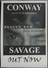 Load image into Gallery viewer, Savage, Conway - Pussy&#39;s Bow &amp; Live In Ireland