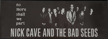 Load image into Gallery viewer, Nick Cave &amp; The Bad Seeds - No More Shall We Part