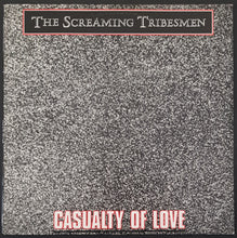 Load image into Gallery viewer, Screaming Tribesmen - Casualty Of Love
