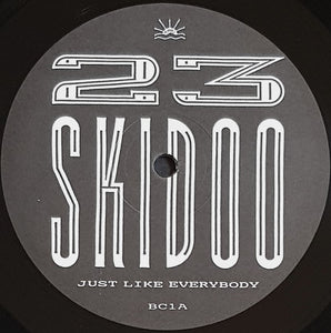 23 Skidoo - Just Like Everybody