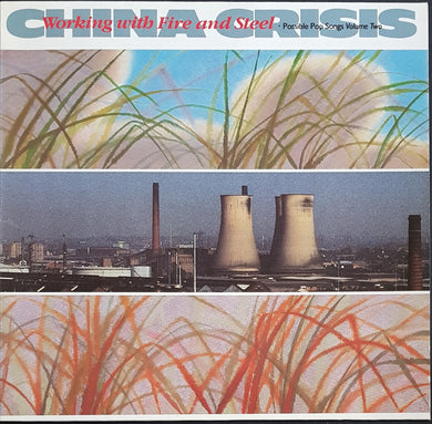 China Crisis - Working With Fire And Steel Possible Pop Songs Volume Two