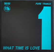 Load image into Gallery viewer, KLF - What Time Is Love (Pure Trance 1)