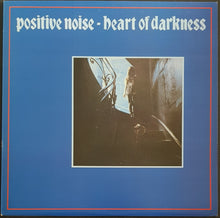 Load image into Gallery viewer, Positive Noise - Heart Of Darkness