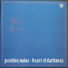 Load image into Gallery viewer, Positive Noise - Heart Of Darkness