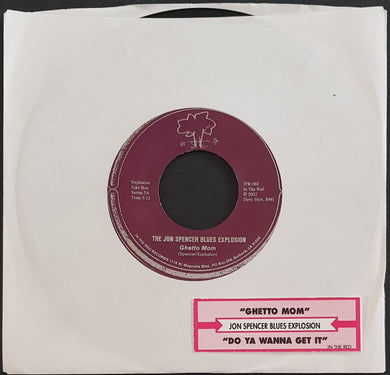 Jon Spencer Blues Explosion - Ghetto Mom / Do Ya Wanna Get It