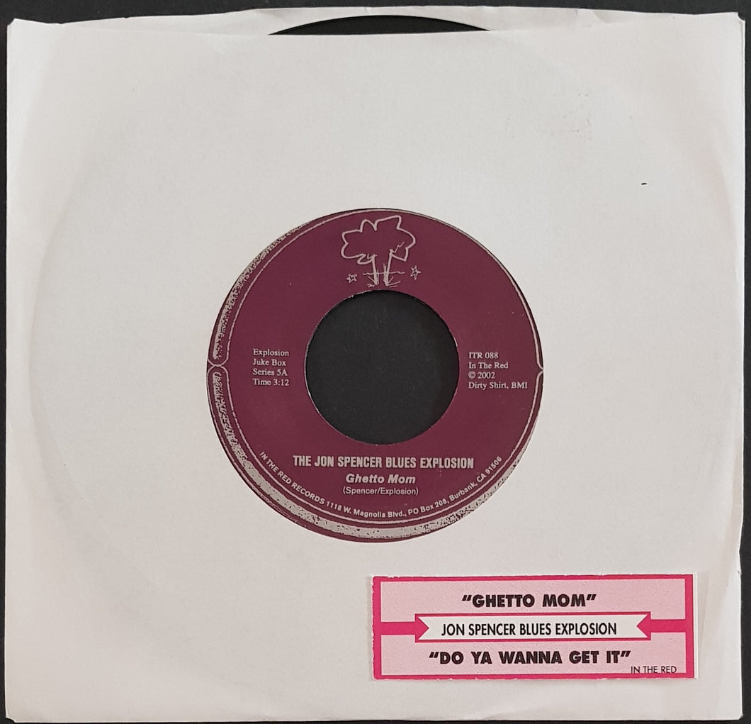 Jon Spencer Blues Explosion - Ghetto Mom / Do Ya Wanna Get It