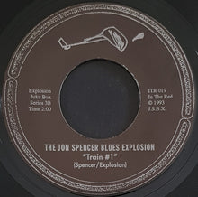 Load image into Gallery viewer, Jon Spencer Blues Explosion - Train #3 / Train #1