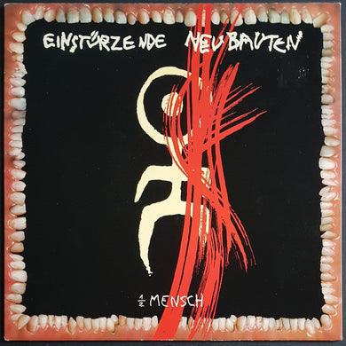 Einsturzende Neubauten - 1/2 Mensch + Bonus 7