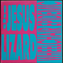 Load image into Gallery viewer, Jesus Lizard - Wheelchair Epidemic